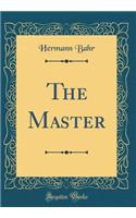 The Master (Classic Reprint)