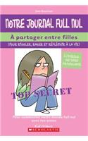 Notre Journal Full Nul: ? Partager Entre Filles