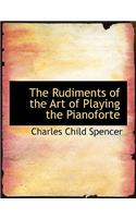 The Rudiments of the Art of Playing the Pianoforte