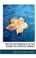 The Life and Adventures of Don Quixote de La Mancha, Volume I