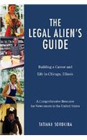 Legal Alien's Guide: Building a Career and Life in Chicago, Illinois