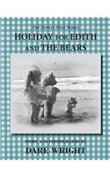 Holiday For Edith And The Bears