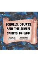 Scrolls, courts and the seven spirits of God