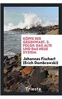 K PFE DER GEGENWART. 3. FOLGE: DAS ALTE