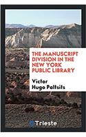 The Manuscript Division in the New York Public Library