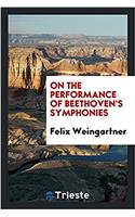 On the Performance of Beethoven's Symphonies