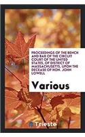 Proceedings of the Bench and Bar of the Circuit Court of the United States, of district of Massachusetts, upon the decease of Hon. John Lowell