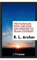 The passman; how are our universities to train citizens?