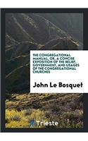 THE CONGREGATIONAL MANUAL, OR, A CONCISE