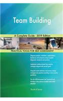 Team Building A Complete Guide - 2019 Edition