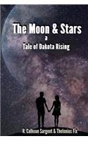 The Moon and Stars: A Tale of Dakota Rising