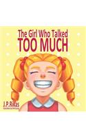 The Girl Who Talked Too Much