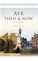 Ayr Then & Now