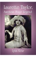 Laurette Taylor, American Stage Legend