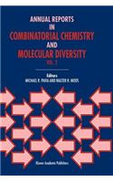 Annual Reports in Combinatorial Chemistry and Molecular Diversity
