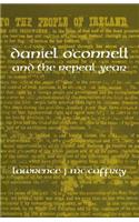 Daniel O'Connell and the Repeal Year