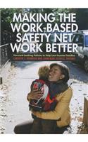 Making the Work-Based Safety Net Work Better
