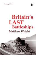 Britain's Last Battleships
