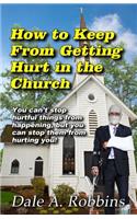 How To Keep From Getting Hurt In The Church