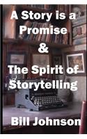 Story is a Promise & The Spirit of Storytelling