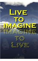 Live to Imagine
