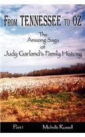 From Tennessee to Oz - The Amazing Saga of Judy Garland's Family History, Part 1