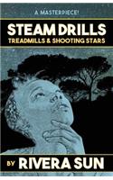 Steam Drills, Treadmills, and Shooting Stars - A Story of Our Times -