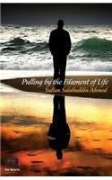 Pulling by the Filament of Life