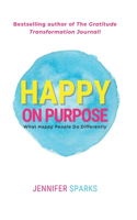 Happy on Purpose