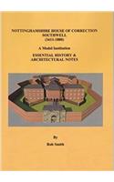 Nottinghamshire House of Correction, Southwell (1611-1880): A Model Institution, Essential History & Architectural Notes