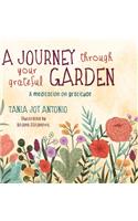 Journey Through Your Grateful Garden