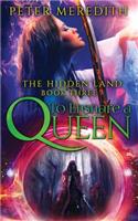 To Ensnare A Queen