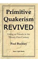 Primitive Quakerism Revived