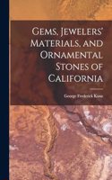 Gems, Jewelers' Materials, and Ornamental Stones of California