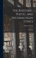 Rhetoric, Poetic, and Nicomachean Ethics