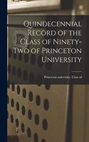 Quindecennial Record of the Class of Ninety-two of Princeton University