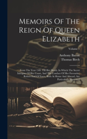 Memoirs Of The Reign Of Queen Elizabeth