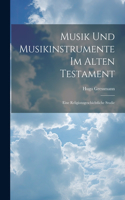 Musik Und Musikinstrumente Im Alten Testament