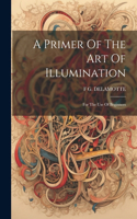 A Primer Of The Art Of Illumination