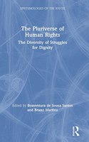 Pluriverse of Human Rights: The Diversity of Struggles for Dignity