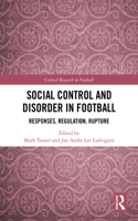 Social Control and Disorder in Football