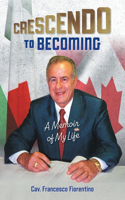 Crescendo to Becoming
