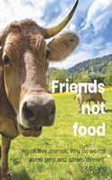 Friends not food