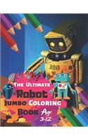 The Ultimate Robot Jumbo Coloring Book Age 3-12