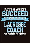 If At First You Don't Succeed Try Doing What Your Lacrosse Coach Told You To Do The First Time