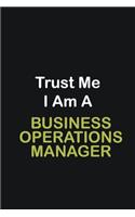 Trust Me I Am A Business Operations Manager
