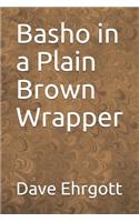 Basho in a Plain Brown Wrapper