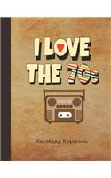 I Love the 70s Knitting Notebook