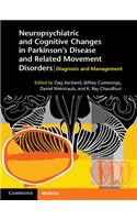 Neuropsychiatric and Cognitive Changes in Parkinson's Disease and Related Movement Disorders