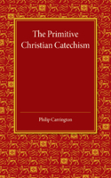 Primitive Christian Catechism